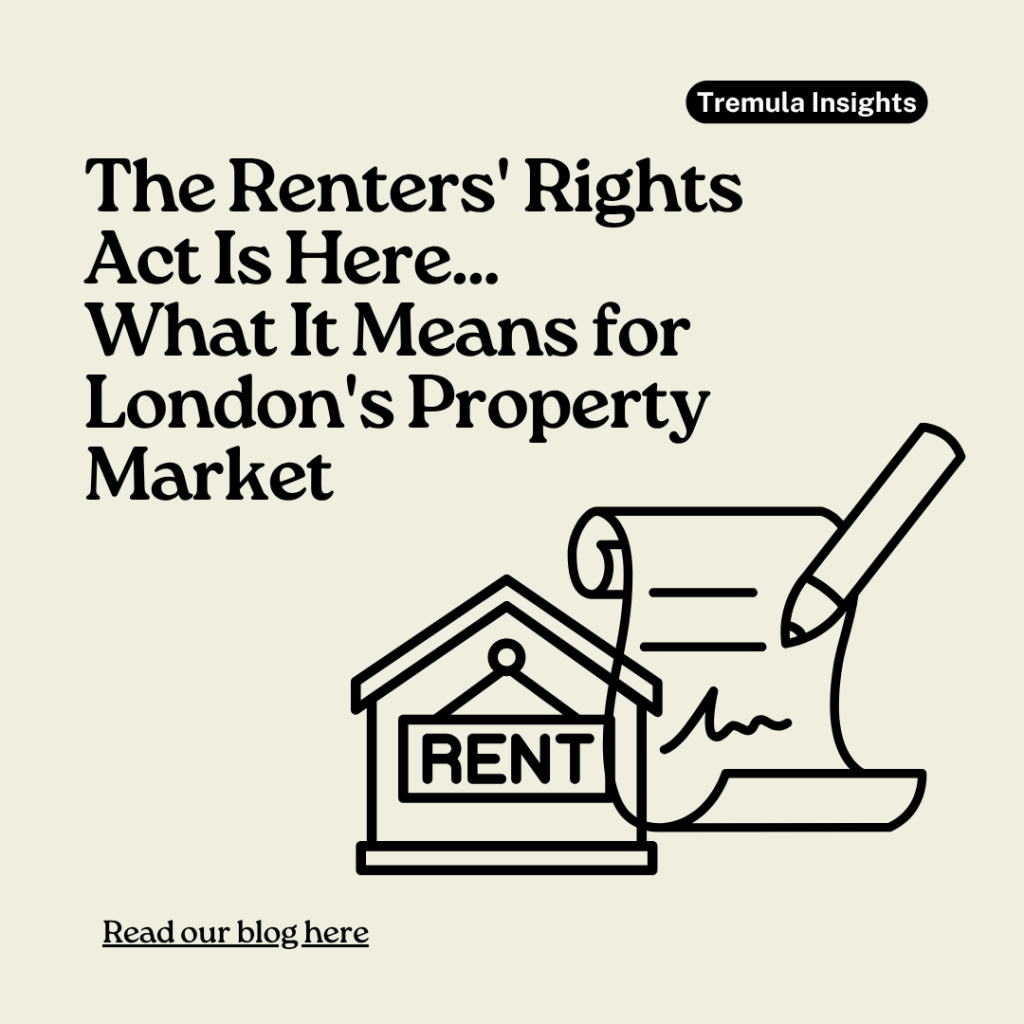The Renters’ Rights Act Is Here – What It Means for London’s Property Market